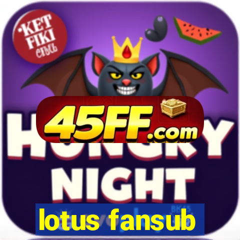 lotus fansub